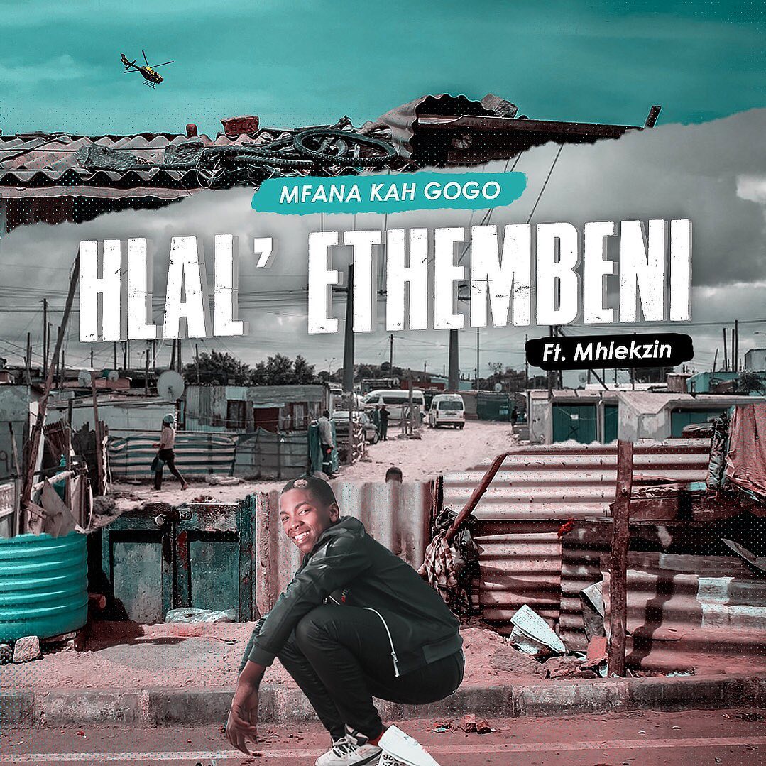 Mfana Kah Gogo Ft. Mhlekzin – Hlal’ethembeni Mp3 Download