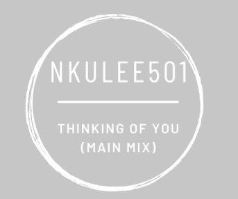 Nkulee501 – Thinking of You (Main Mix) Mp3 Download