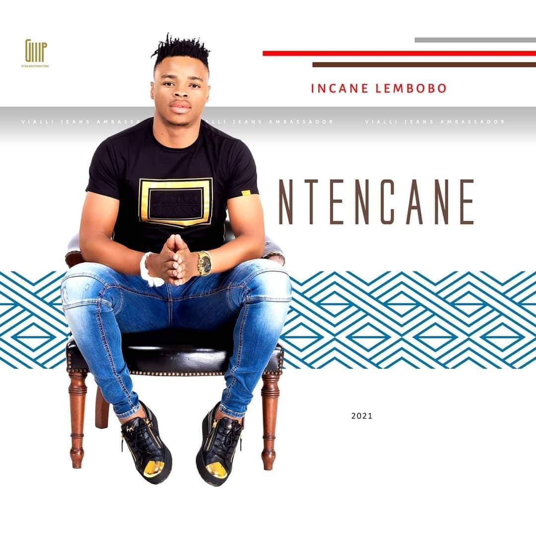Ntencane – Story Of My Life Mp3 Download