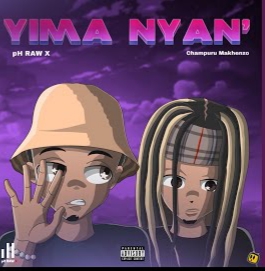 Ph Raw X & Champuru Makhenzo – Yima Nyan Mp3 Download
