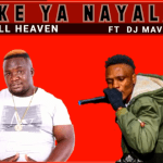 Small Heaven – Ke Ya Nyala Ft DJ Mavio (Official Audio) Mp3 Download