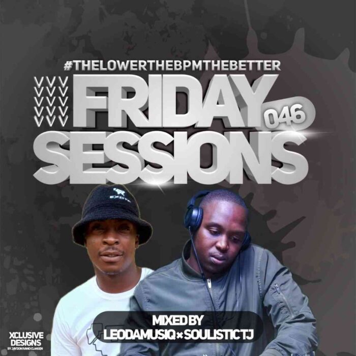 Soulistic TJ & Leo Da MusiQ – Friday Sessions 046 Mix Mp3 Download