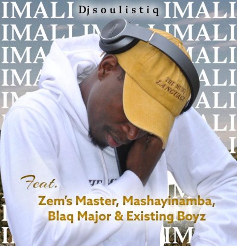 Soulistiq Ft. Existing Boyz, Zem’s Master, Mashayinamba & Blaq Major – Imali Mp3 Download