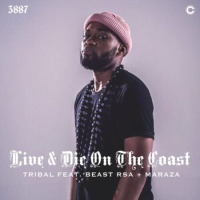 Tribal ft Beast Rsa & Maraza – Live & Die On The Coast Mp3 Download