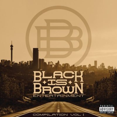 Various Artists – Black Is Brown Entertainment Compilation Vol. 1 Mp3 Download