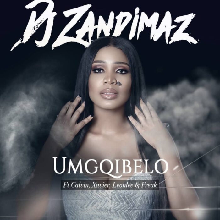 Zandimaz – Umgqibelo Ft. Leon-Lee, Xavier, Calvin & Freak Mp3 Download