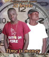 21 Levels – Time Is Money Mp3 Download
