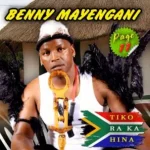 Benny Mayengani – Tiko Ra Ka Hina