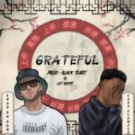 Chad Da Don ft Case-Klowzed – Grateful