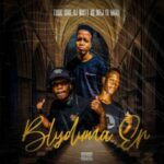 EP: DJ Nasty KG, Toxic Soul & Deej Ya Mang – Blyduma