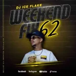 Dj Ice Flake – WeekendFix 62 Mix