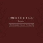 LeMark & Dlala Lazz ft Thatguyctn & Mzee Vocalist – Izinto