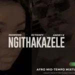 MaWhoo & DJ Fanzy, Andry K – Ngithakazele (Dub Mix)