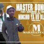 Master Bongza – Mincino Ya Vu Dlakuta ft Xipanere & Tomico