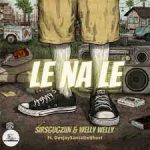 SirSgugziin & Welly Welly – Le Na Le