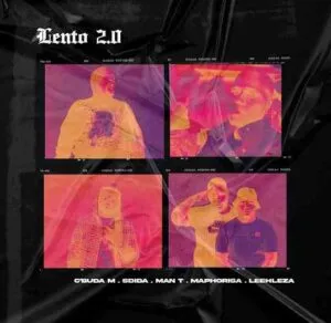 C’buda M, Sdida & Dj Maphorisa – Lento 2.0 ft. Man T & Leehleza Mp3 Download