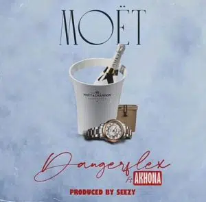 DangerFlex – Moet ft. Akhona Mp3 Download