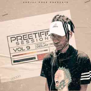 Deejay Pree – Preetified Sessions Vol 9 Mix Mp3 Download