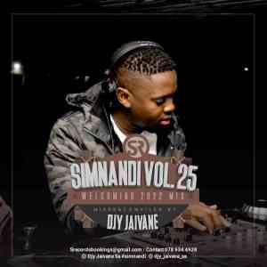 Dj Jaivane – Simnandi Vol. 25 (Welcoming 2022) Mix Mp3 Download