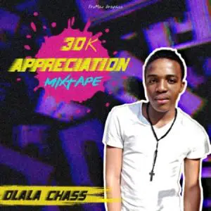 Dlala Chass – 30K Appreciation Mix Mp3 Download