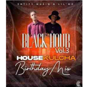 Entity MusiQ & Lil’mo – Black Hour Vol. 3 (Housekulcha Birthday Mix) Mp3 Download
