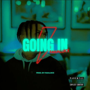 FakaloIce – Going In Mp3 Download