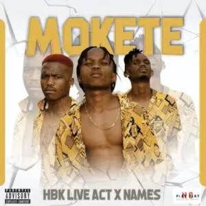 HBK Live Act – Mokete ft Names Mp3 Download