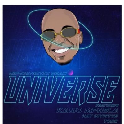 Hip-Naughtic Sean – Universe Ft. Kamo Mphela, Kay Invictus & Toss Mp3 Download