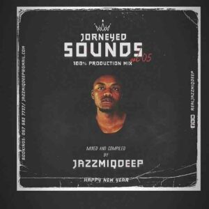 Jazzmiqdeep – Journeyed Sounds Vol.005 Mix Mp3 Download