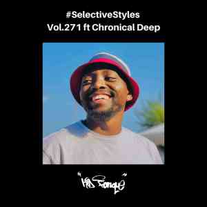 Kid Fonque & Chronical Deep – Selective Styles Vol.271 Mp3 Download