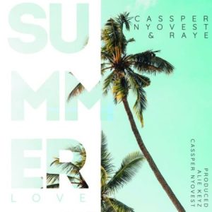 (Lyrics) Cassper Nyovest ft Raye – Summer Love Mp3 Download