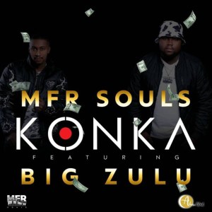 MFR Souls – Konka Ft. Big Zulu Mp3 Download