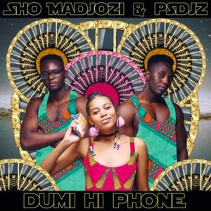 Sho Madjozi & PS DJz – Dumi HiPhone Mp3 Download