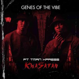 T-man Xpress & Genes Of The Vibe – KwaSatan Mp3 Download