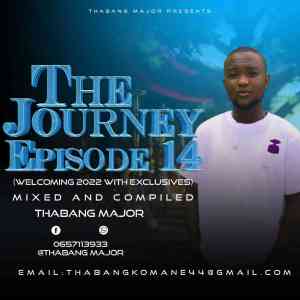 Thabang Major – The Journey Episode 14 Mp3 Download