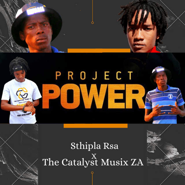 The Catalyst Musix SA & Sthipla RSA – Project Power Mp3 Download