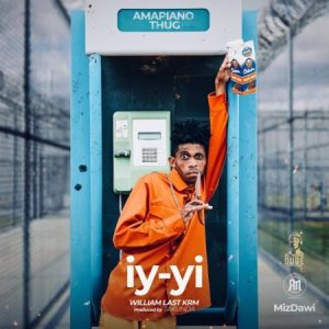 William Last KRM ft Takunda – IY-Yi Mp3 Download