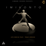 ATK MusiQ – Imikonto Ft. Tman Xpress