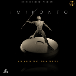 ATK MusiQ – Imikonto Ft. Tman Xpress