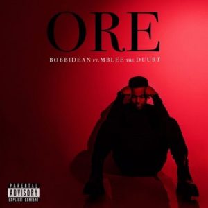 BobbiDean – Ore Ft. Mblee The Duurt
