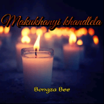 Bongza Bee – Makukhanyi khandlela