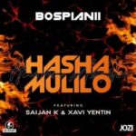 BosPianii – Hasha Mulilo ft Saijan K & Xavi Yentin