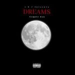 Copper Son – Dreams Ft. L M P