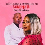 Cutjolicious & Innovative DJz – Soulmate ft. Nthabisoul