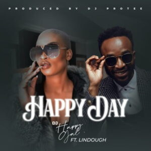 DJ HappyGal – Happy day Ft. Lindough