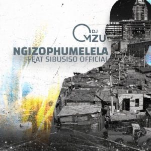 DJ Mzu – Ngizophumelela Ft. Sibusiso