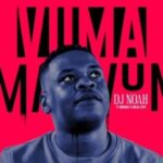 DJ Noah – Vuma ft Nokwazi & Ninja Lipsy