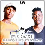 Da Vynalist & Stagz Jazz – Isikhathi