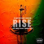Daddy Longstem & DJ Zan D – Rise Ft. Marley BloO & Thomas Hazey