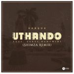 Darque – Uthando (Shimza Remix) Ft. Zakes Bantwini